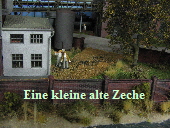 Eine kleine alte Zeche